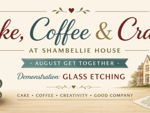AUGUST -Cake, Coffee and Craft with Carol Moyes and others